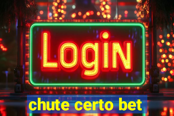 chute certo bet